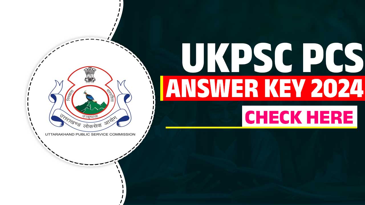 UKPSC PCS Answer Key 2024