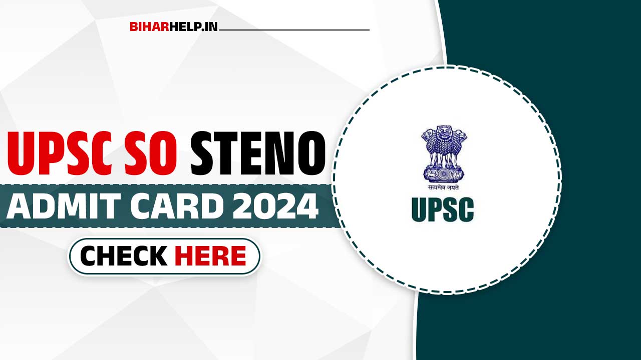UPSC SO STENO ADMIT CARD 2024