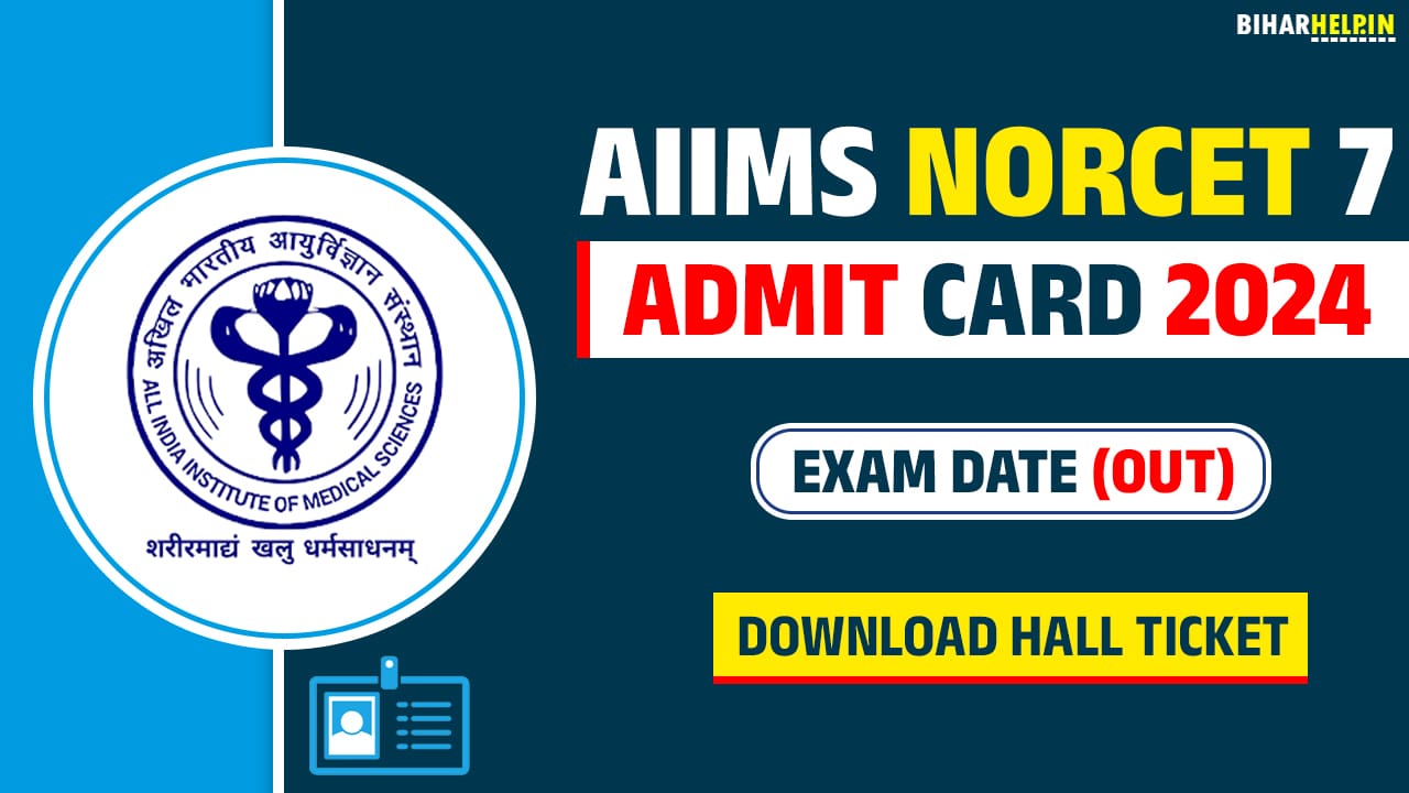 AIIMS NORCET 7 Admit Card 2024