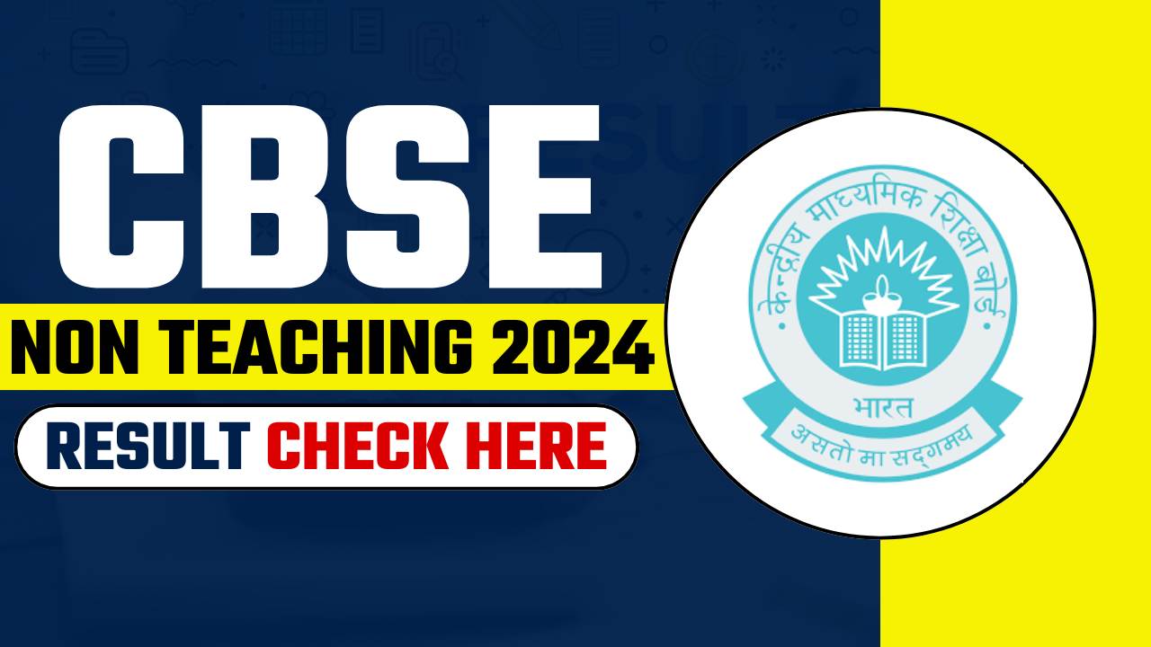 CBSE NON TEACHING RESULT 2024