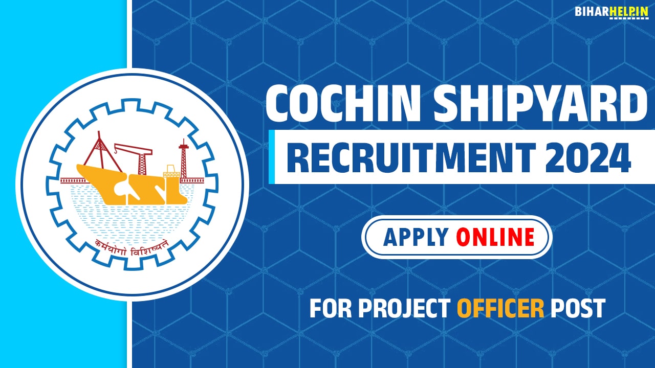 Cochin Shipyard Recruitment 2024