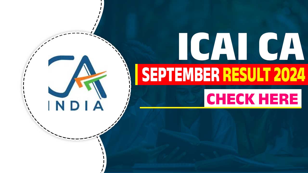 ICAI CA September Result 2024 Check Here Intermediate/ Foundation