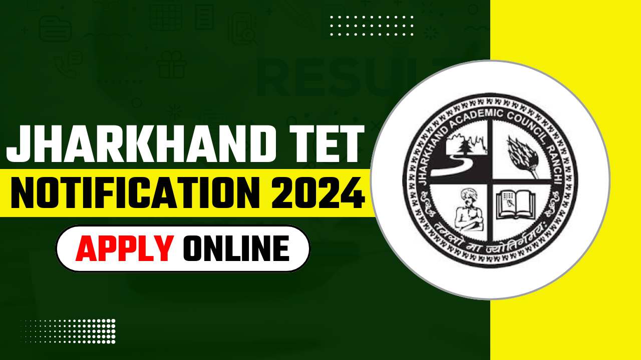 JHARKHAND TET NOTIFICATION 2024 