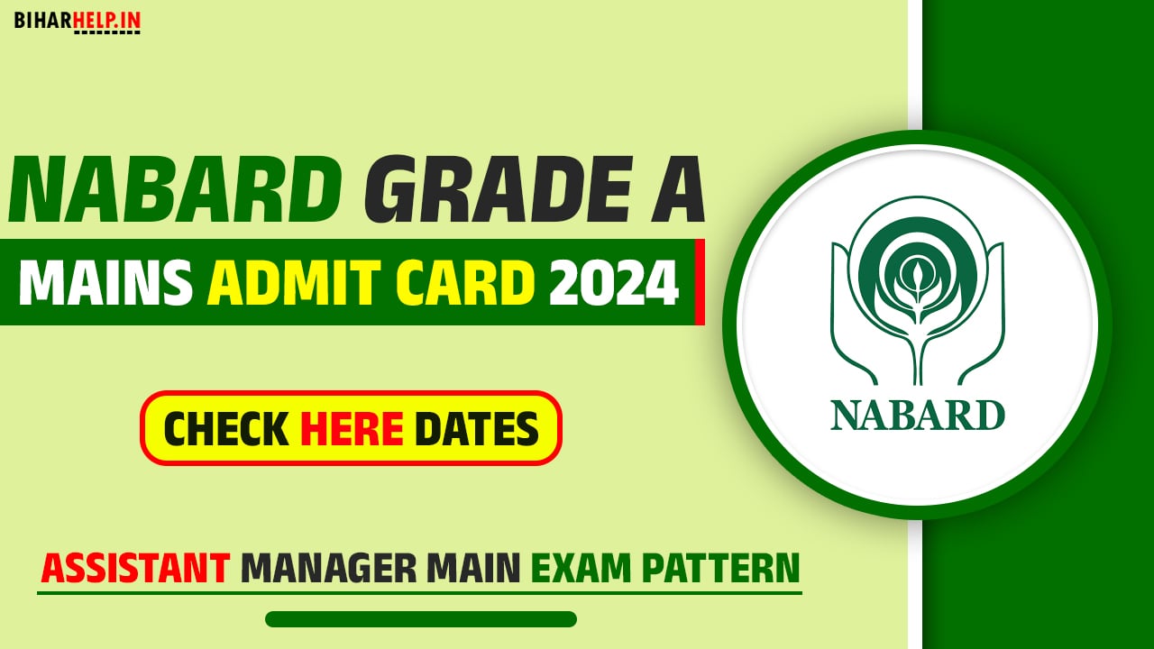 NABARD Grade A Mains Admit Card 2024