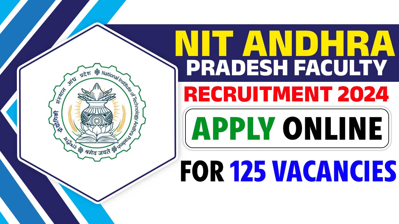 NIT Andhra Pradesh Faculty Recruitment 2024