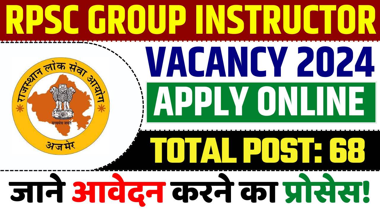 RPSC GROUP INSTRUCTOR VACANCY 2024