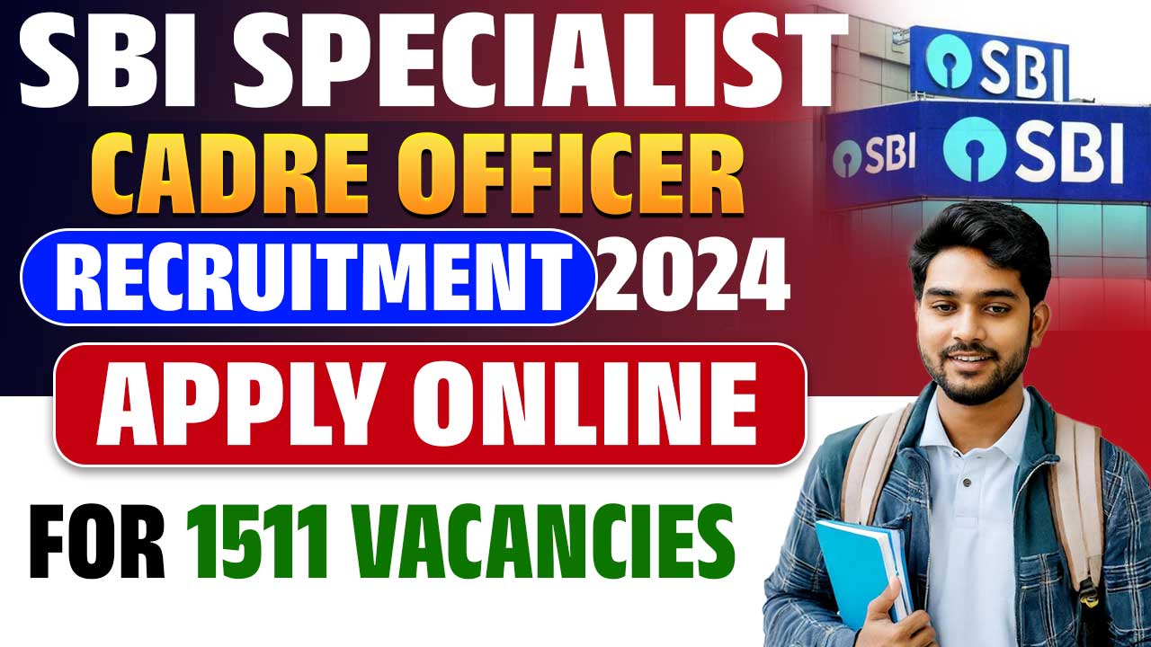 SBI Specialist Cadre Officer Recruitment 2024 