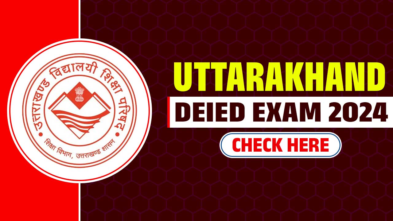 UTTARAKHAND DELEd EXAM 2024