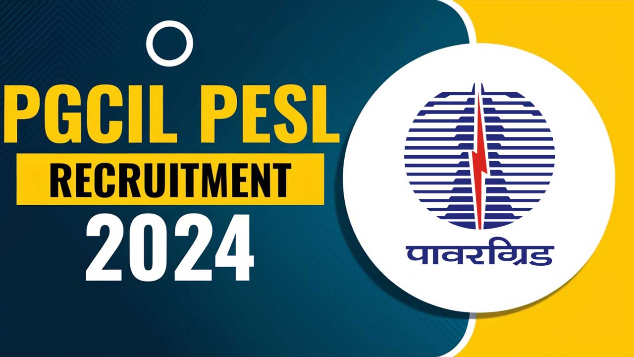 PGCIL PESL Recruitment 2024