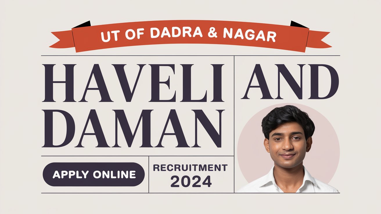 UT of Dadra & Nagar Haveli and Daman Recruitment 2024 