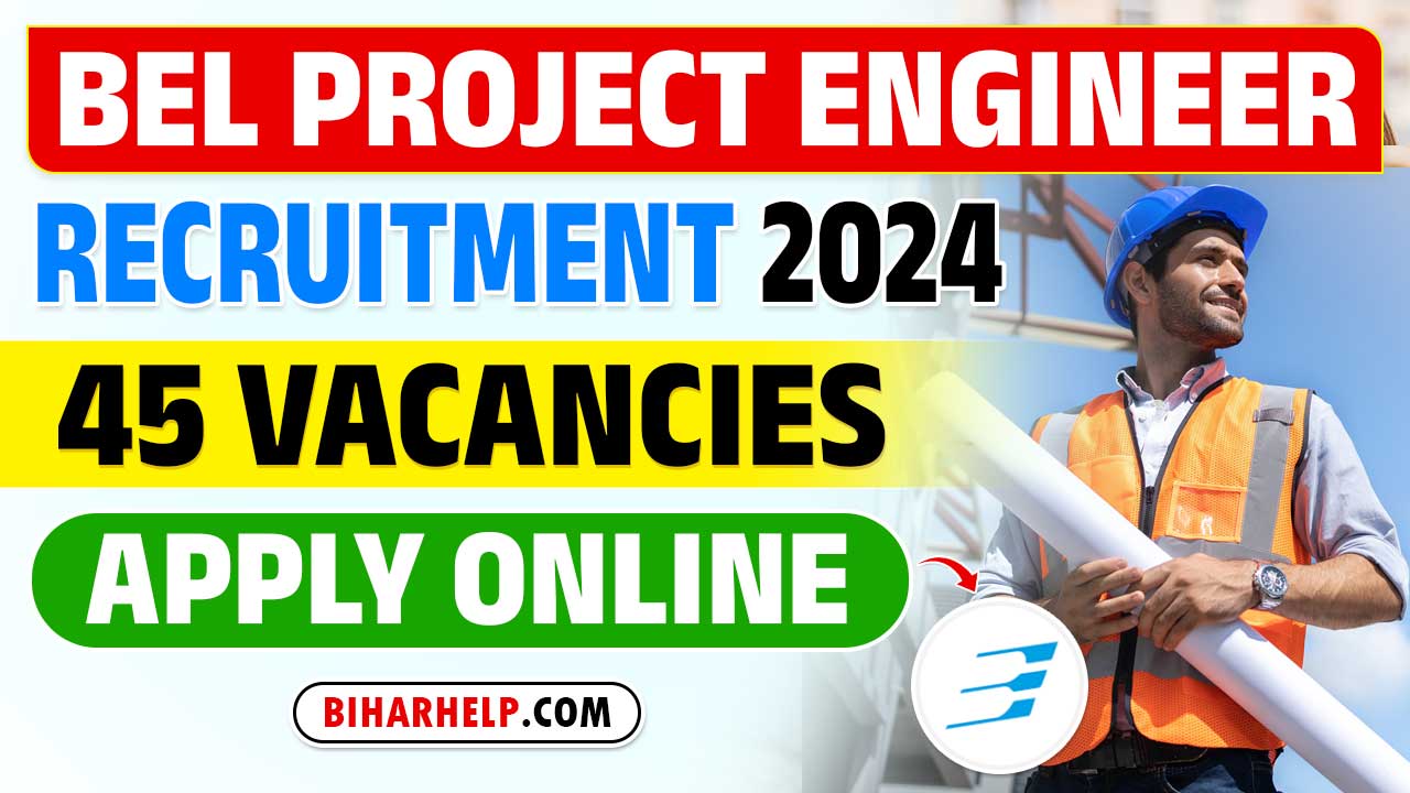 BEL Project Engineer Recruitment 2024 