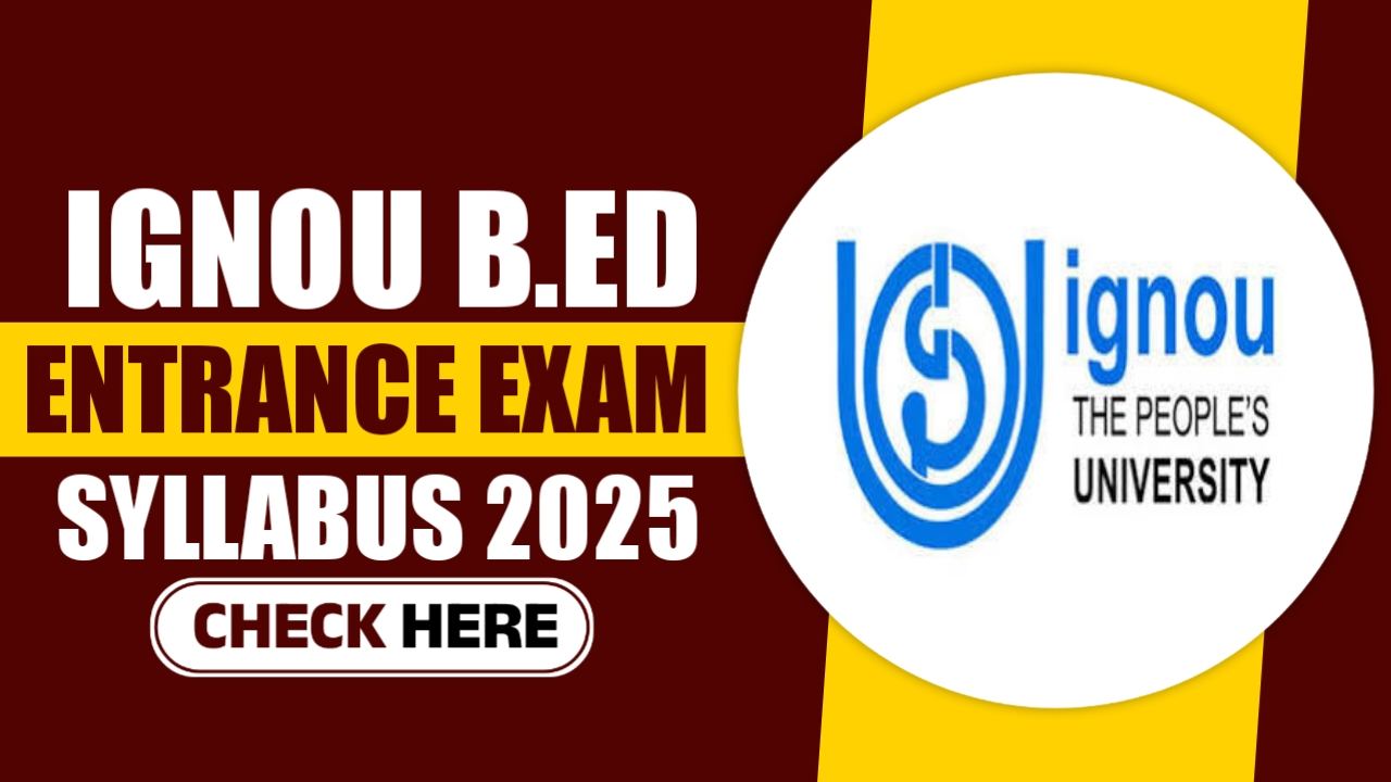 IGNOU B.ED Entrance Exam Syllabus 2025