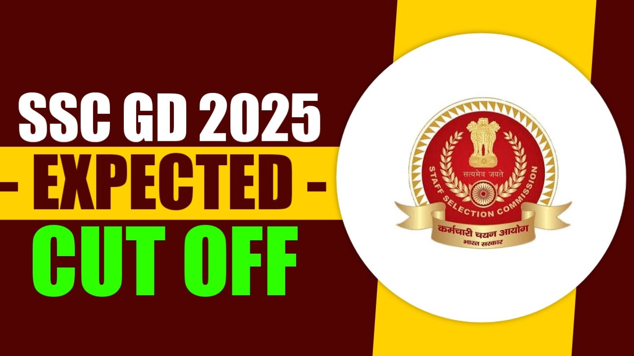 SSC GD 2025 Expected Cut Off 2025