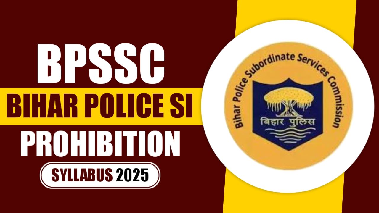 BPSSC Bihar Police SI Prohibition Syllabus 2025