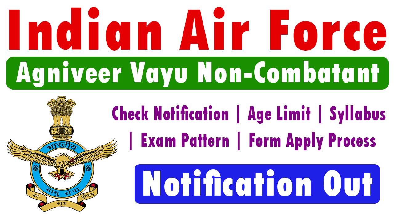 Air Force Agniveer Vayu Non-Combatant Recruitment 2025