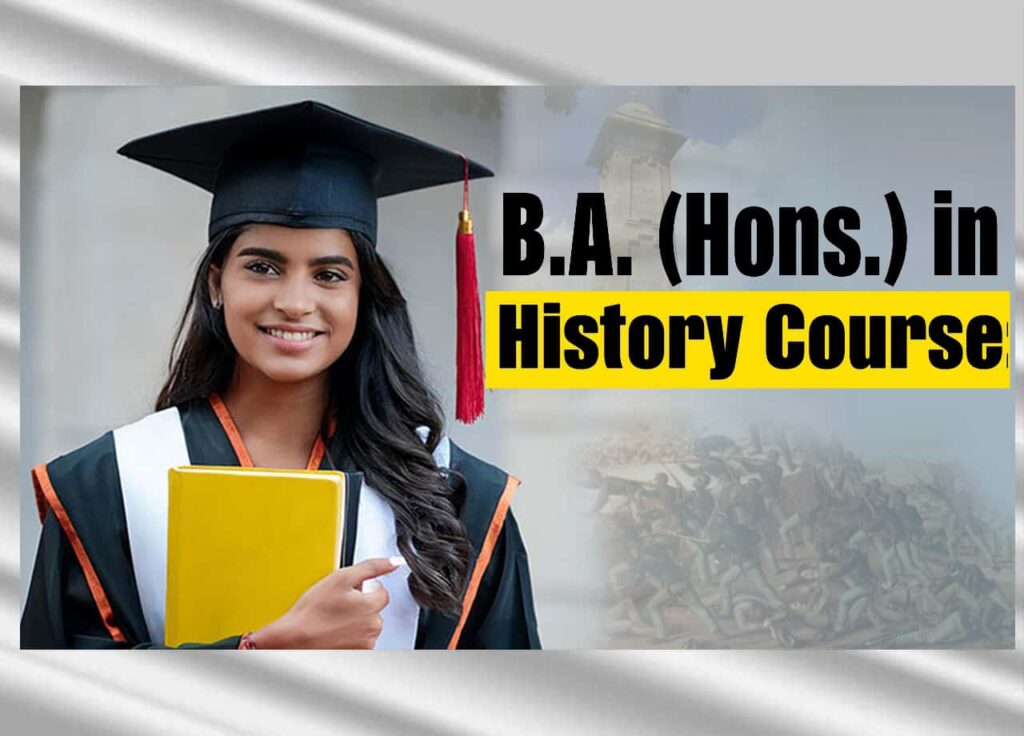 B.A. (Hons.) in History Course