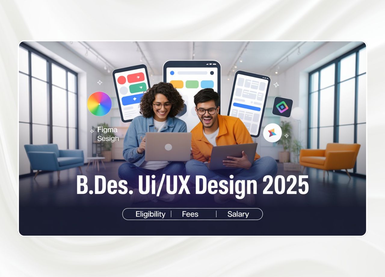 B.Des. in UI/UX Design Course 2025