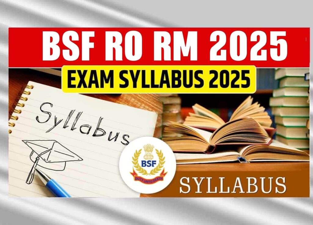 BSF RO RM Syllabus 2025 BSF RO RM Syllabus 2025: