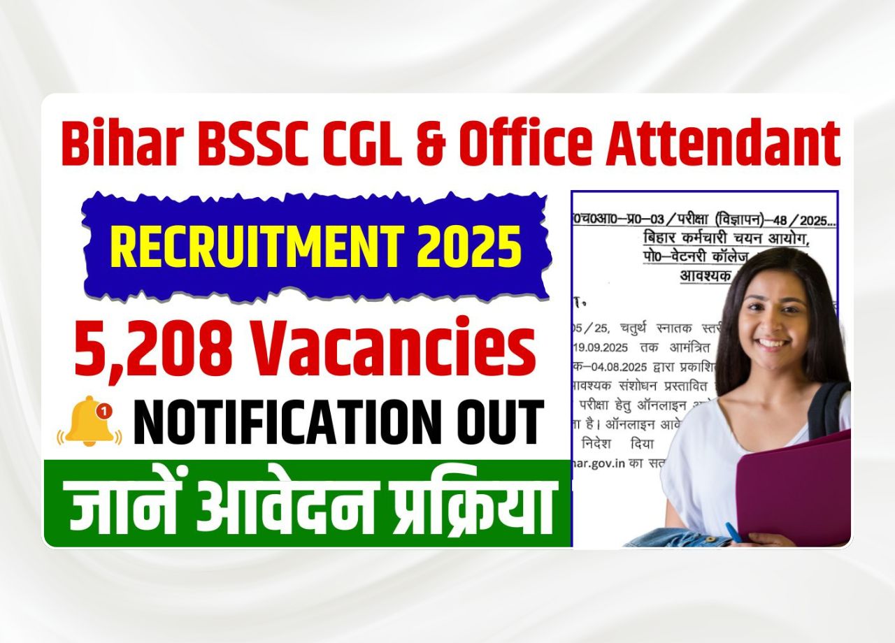 Bihar BSSC CGL & Office Attendant Recruitment 2025
