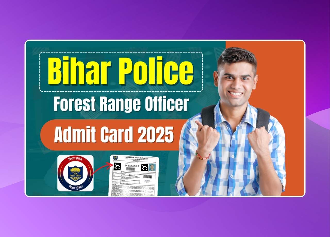 Bihar Police Forest Range Officer Admit Card 2025 Bihar Police Forest Range Officer Admit Card 2025