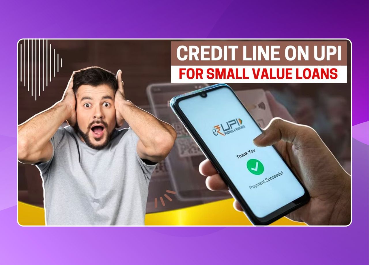 Credit Line On UPI For Small Value Loans