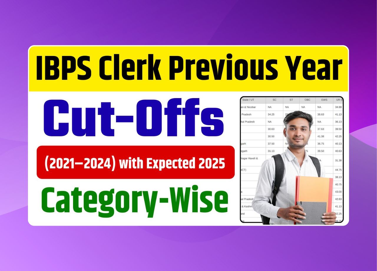 IBPS Clerk Previous Year Cut-Off IBPS Clerk Previous Year Cut-Offs