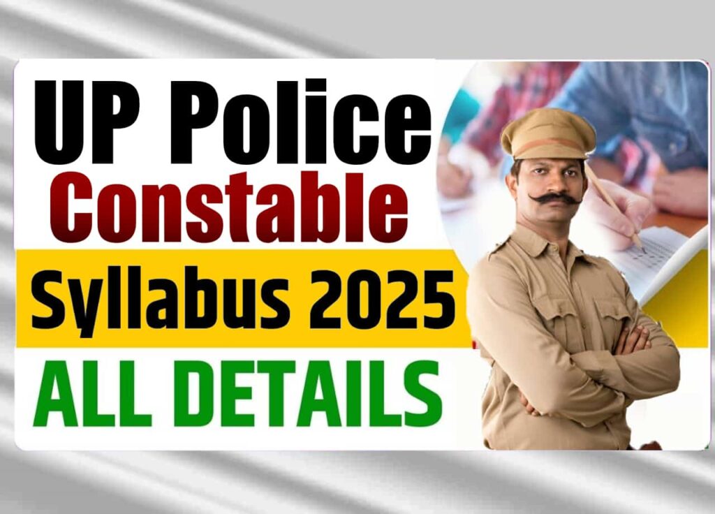 UP Police Constable Syllabus 2025 UP Police Constable Syllabus 2025 PDF