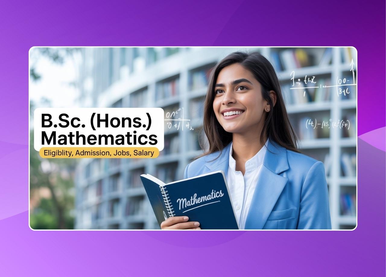 Unlock a Brilliant Future with B.Sc. (Hons.) Mathematics Course
