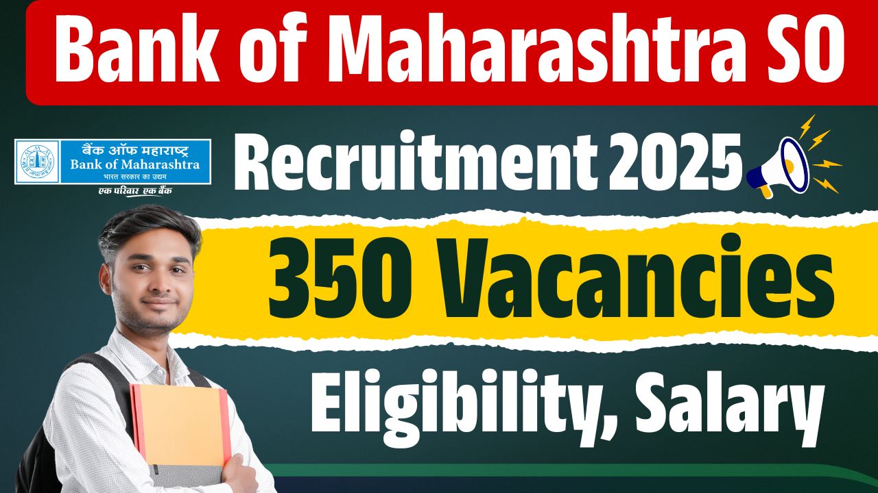 Bank of Maharashtra SO Recruitment 2025 Bank of Maharashtra SO Recruitment 2025