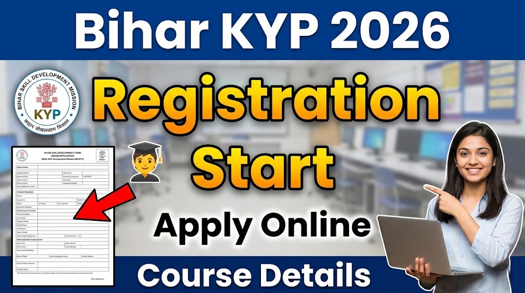 Bihar KYP Registration 2026: Apply Online, Eligibility