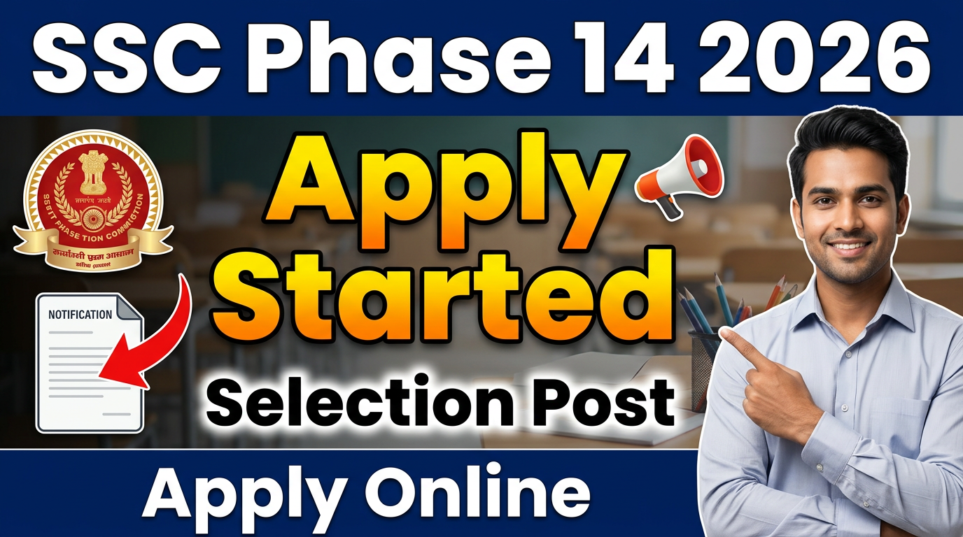 SSC Selection Post Phase 14 Vacancy 2026